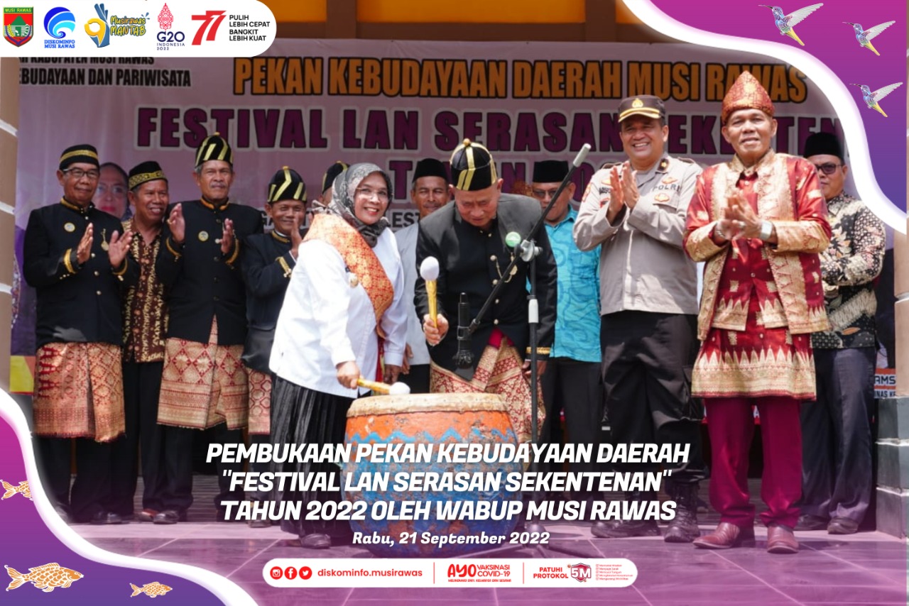 Pembukaan Pekan Kebudayaan Daerah Musi Rawas "Festival Lan Serasan Sekentenan" Tahun 2022