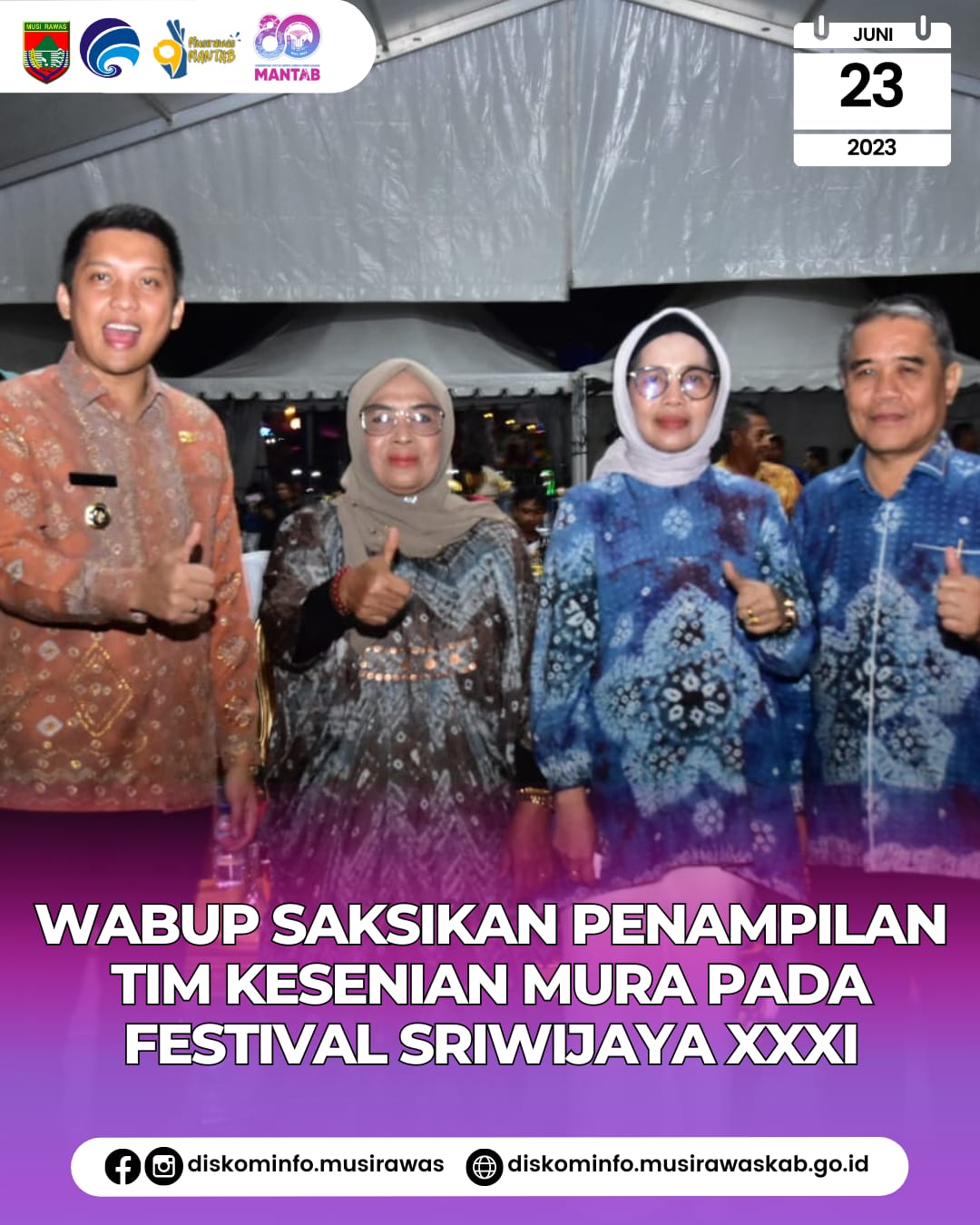 Wakil Bupati Musi Rawas saksikan secara langsung penampilan Tim Kesenian Musi Rawas pada Festival Sriwijaya XXXI