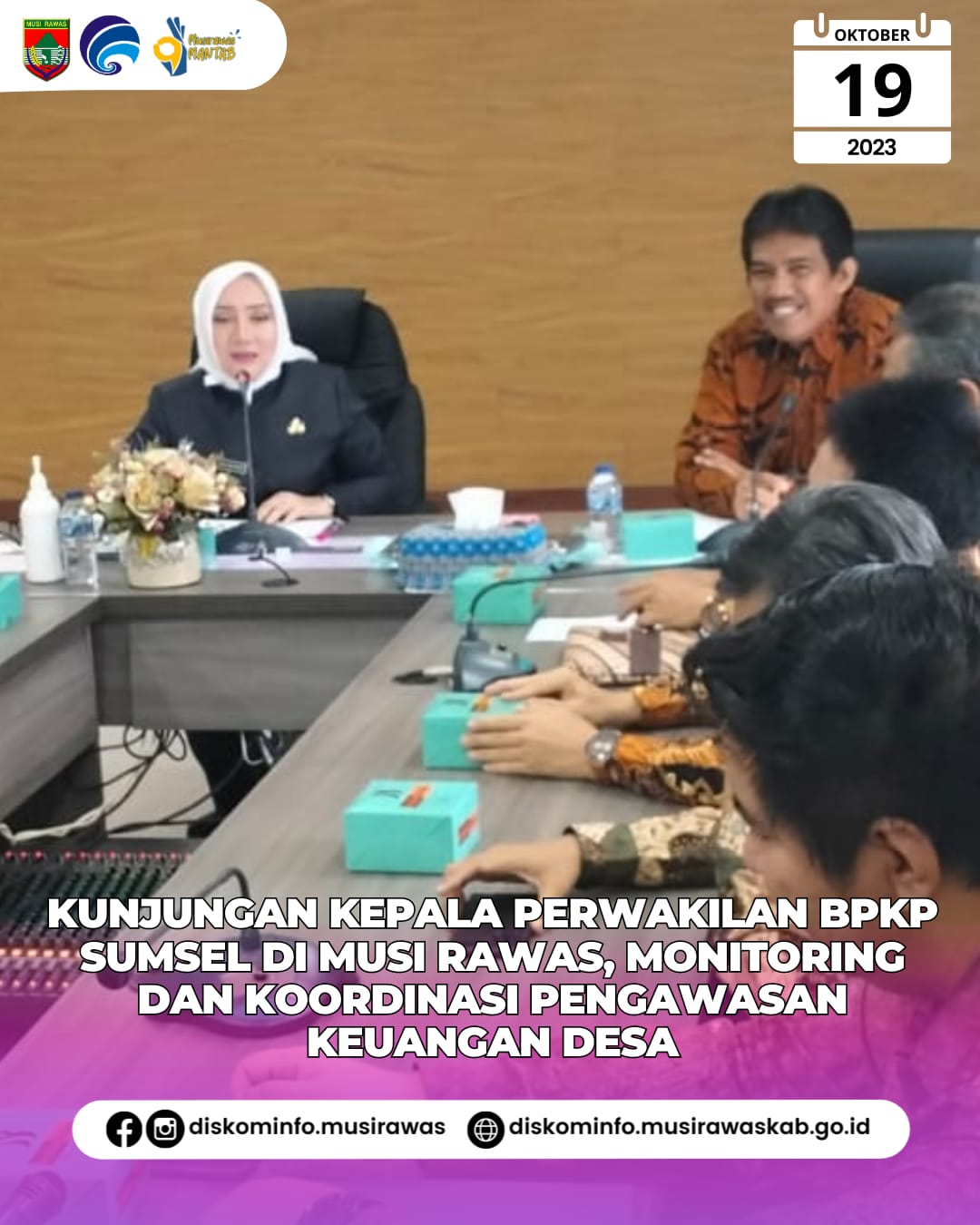 Kunjungan Kepala Perwakilan BPKP Sumsel dalam rangka Monitoring Koordinasi Pengawasan Keuangan Desa dan Evaluasi Perencanaan serta Penganggaran di Musi Rawas
