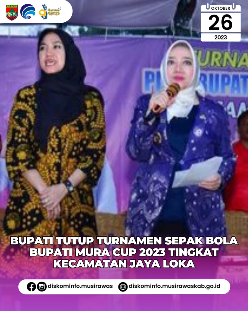Penutupan Turnamen Sepak bola Bupati Musi Rawas CUP 2023 Tingkat Kecamatan Jayaloka