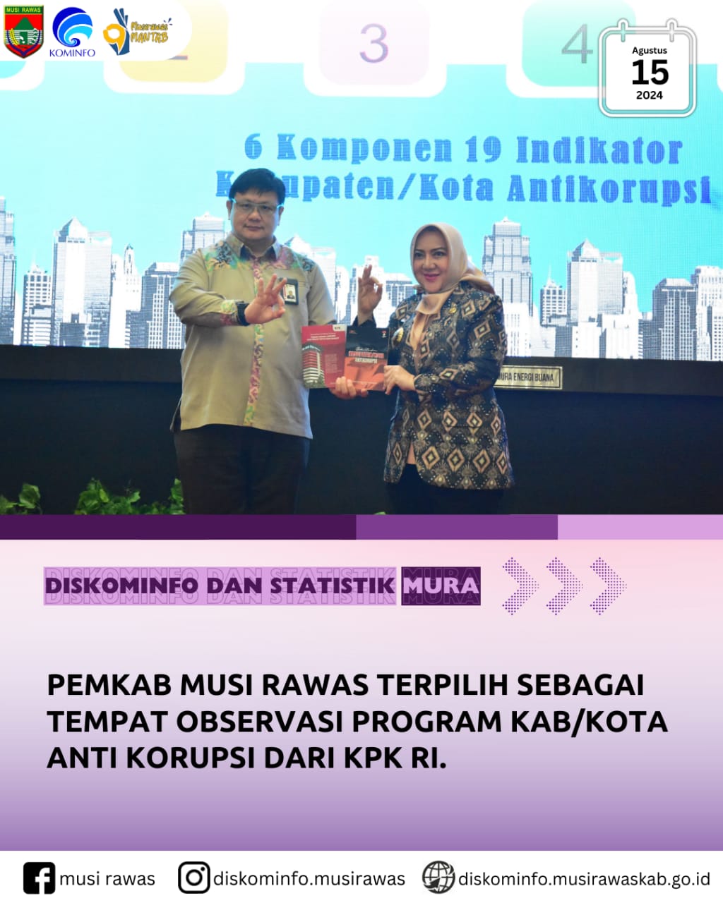 Pemkab Musi Rawas,Terpilih Sebagai Tempat Observasi Program Kabupaten Kota Anti Korupsi dari KPK RI