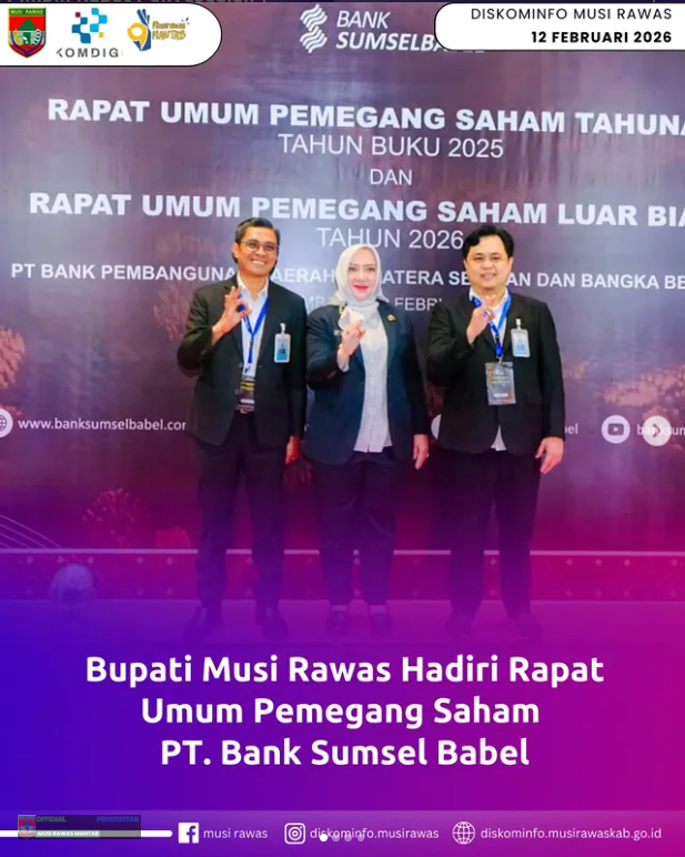 Bupati Musi Rawas Hadiri Rapat Umum Pemegang Saham PT. Bank Sumsel Babel