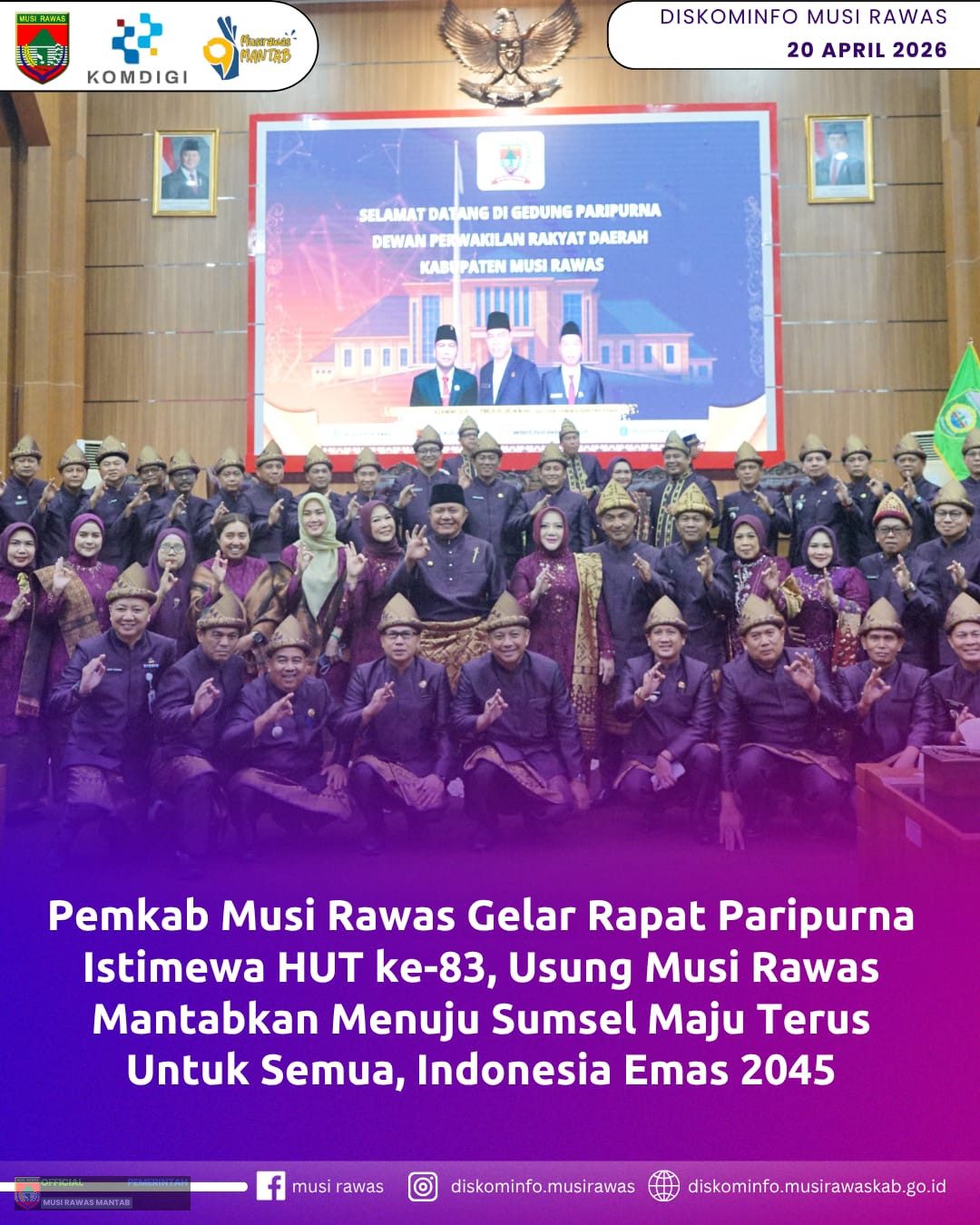Pemkab Musi Rawas Gelar Rapat Paripurna Istimewa HUT ke-83, Usung Musi Rawas Mantabkan Menuju Sumsel Maju Terus Untuk Semua, Indonesia Emas 2045